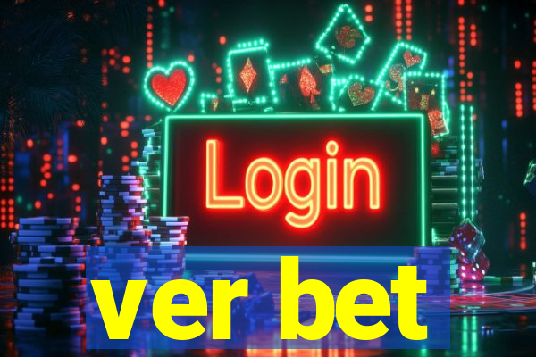 ver bet